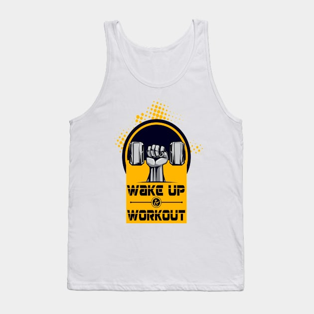 Wake up and workout Inspirational Motivational Quote Design Tank Top by creativeideaz